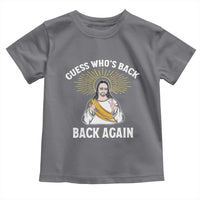 Guess Whos Back Toddler T Shirt Funny Easter Jesus