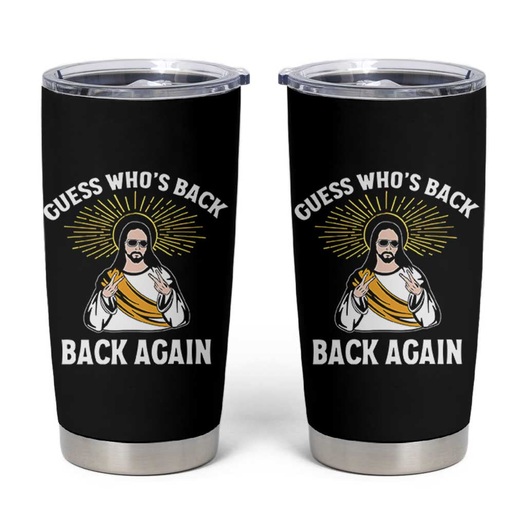 Guess Whos Back Tumbler Cup Funny Easter Jesus