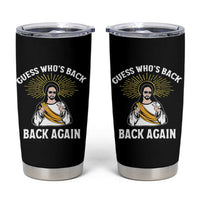 Guess Whos Back Tumbler Cup Funny Easter Jesus