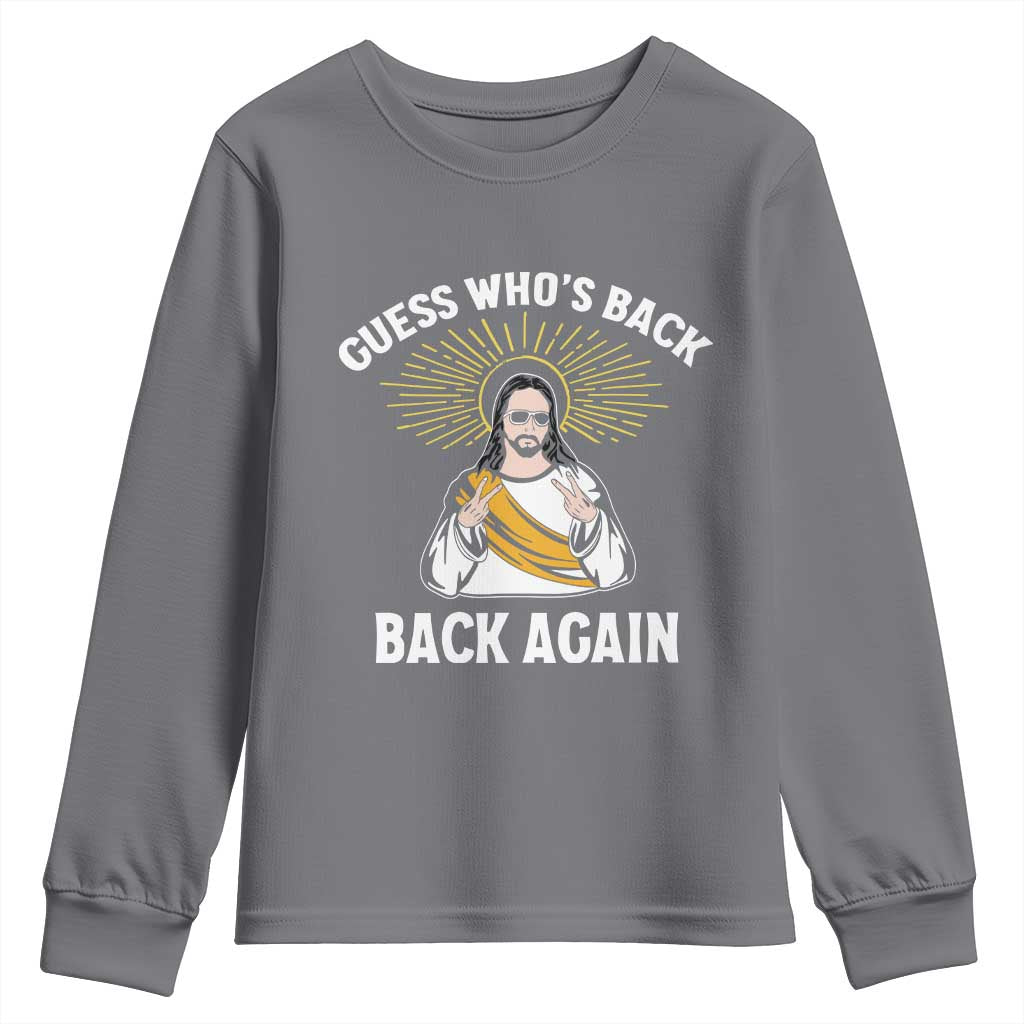 Guess Whos Back Youth Sweatshirt Funny Easter Jesus