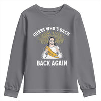 Guess Whos Back Youth Sweatshirt Funny Easter Jesus