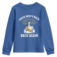 Guess Whos Back Youth Sweatshirt Funny Easter Jesus