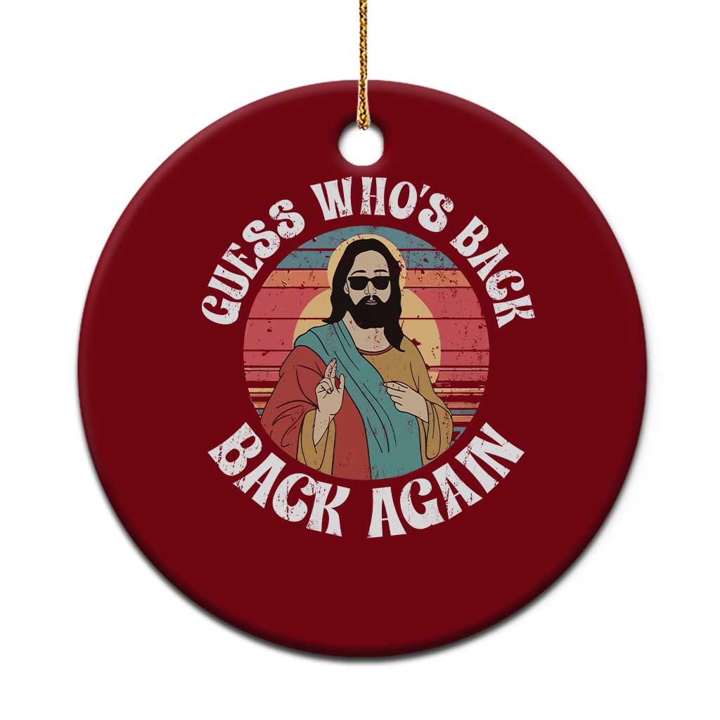 Funny Easter Jesus Ceramic Ornament Retro Vintage Guess Whos Back Again - Wonder Print Shop