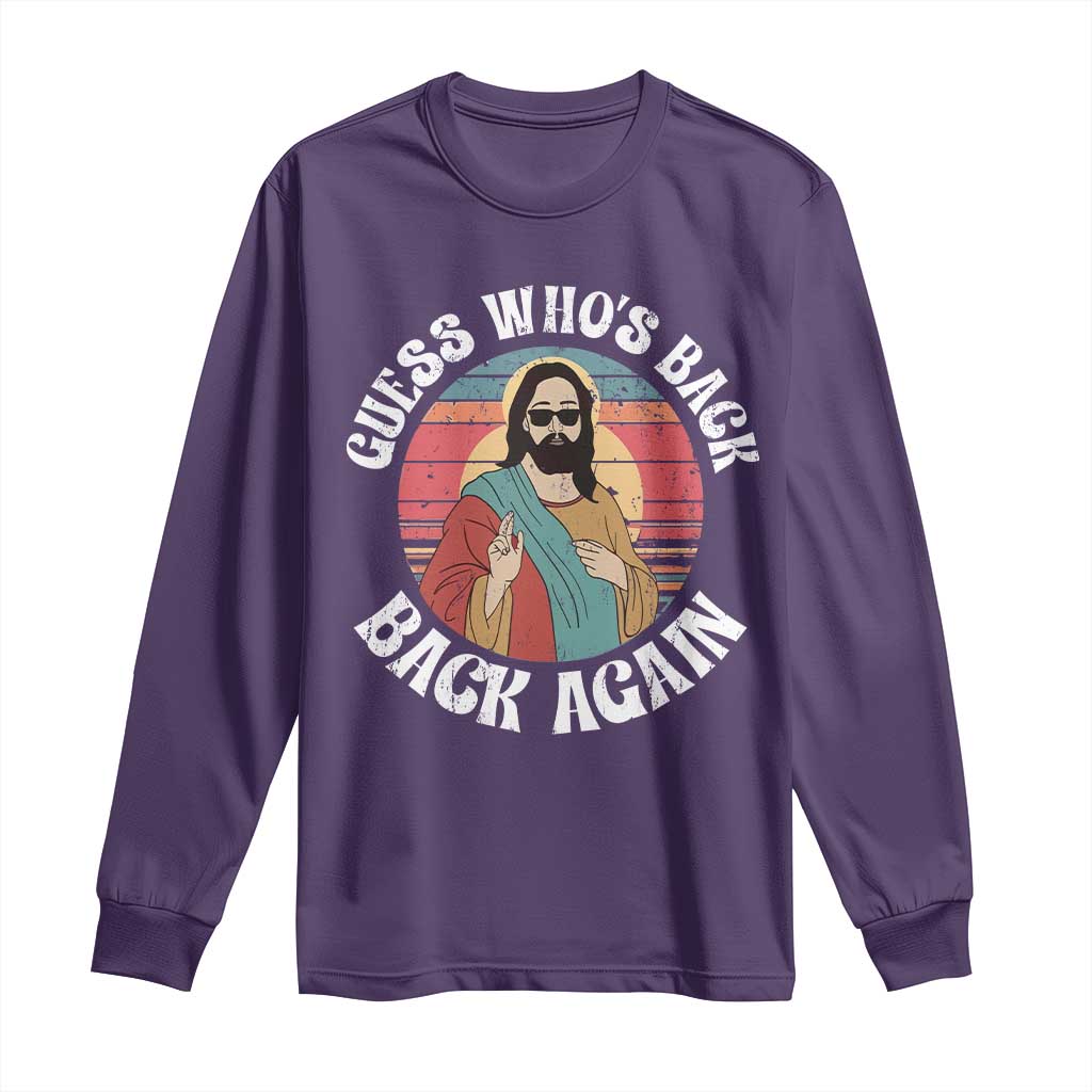 Funny Easter Jesus Long Sleeve Shirt Retro Vintage Guess Whos Back Again - Wonder Print Shop