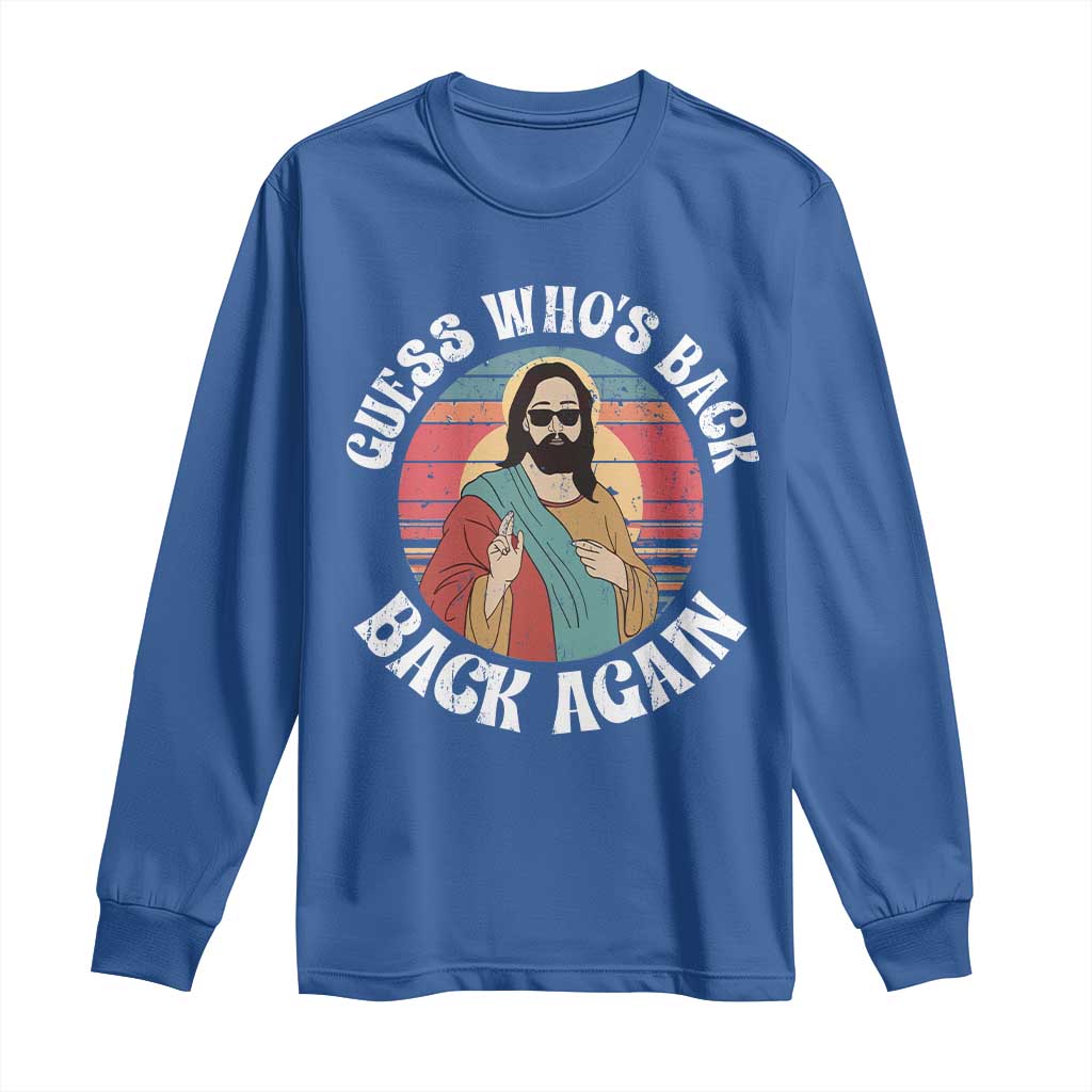 Funny Easter Jesus Long Sleeve Shirt Retro Vintage Guess Whos Back Again - Wonder Print Shop