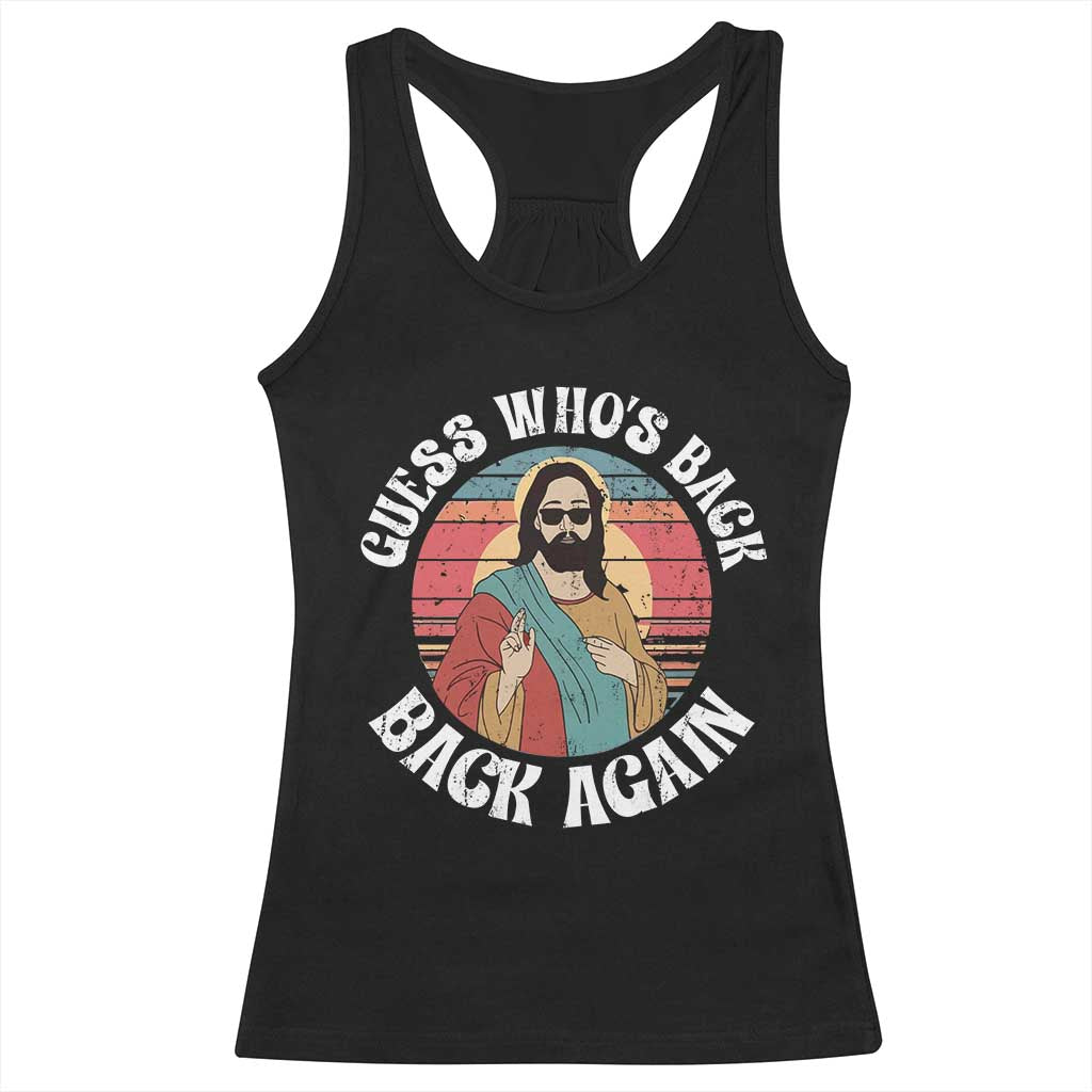 Funny Easter Jesus Racerback Tank Top Retro Vintage Guess Whos Back Again - Wonder Print Shop