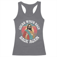Funny Easter Jesus Racerback Tank Top Retro Vintage Guess Whos Back Again - Wonder Print Shop