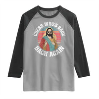 Funny Easter Jesus Raglan Shirt Retro Vintage Guess Whos Back Again - Wonder Print Shop