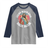 Funny Easter Jesus Raglan Shirt Retro Vintage Guess Whos Back Again - Wonder Print Shop