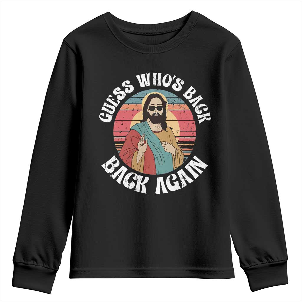 Funny Easter Jesus Youth Sweatshirt Retro Vintage Guess Whos Back Again - Wonder Print Shop