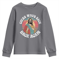 Funny Easter Jesus Youth Sweatshirt Retro Vintage Guess Whos Back Again - Wonder Print Shop