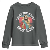 Funny Easter Jesus Youth Sweatshirt Retro Vintage Guess Whos Back Again - Wonder Print Shop