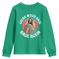 Funny Easter Jesus Youth Sweatshirt Retro Vintage Guess Whos Back Again - Wonder Print Shop