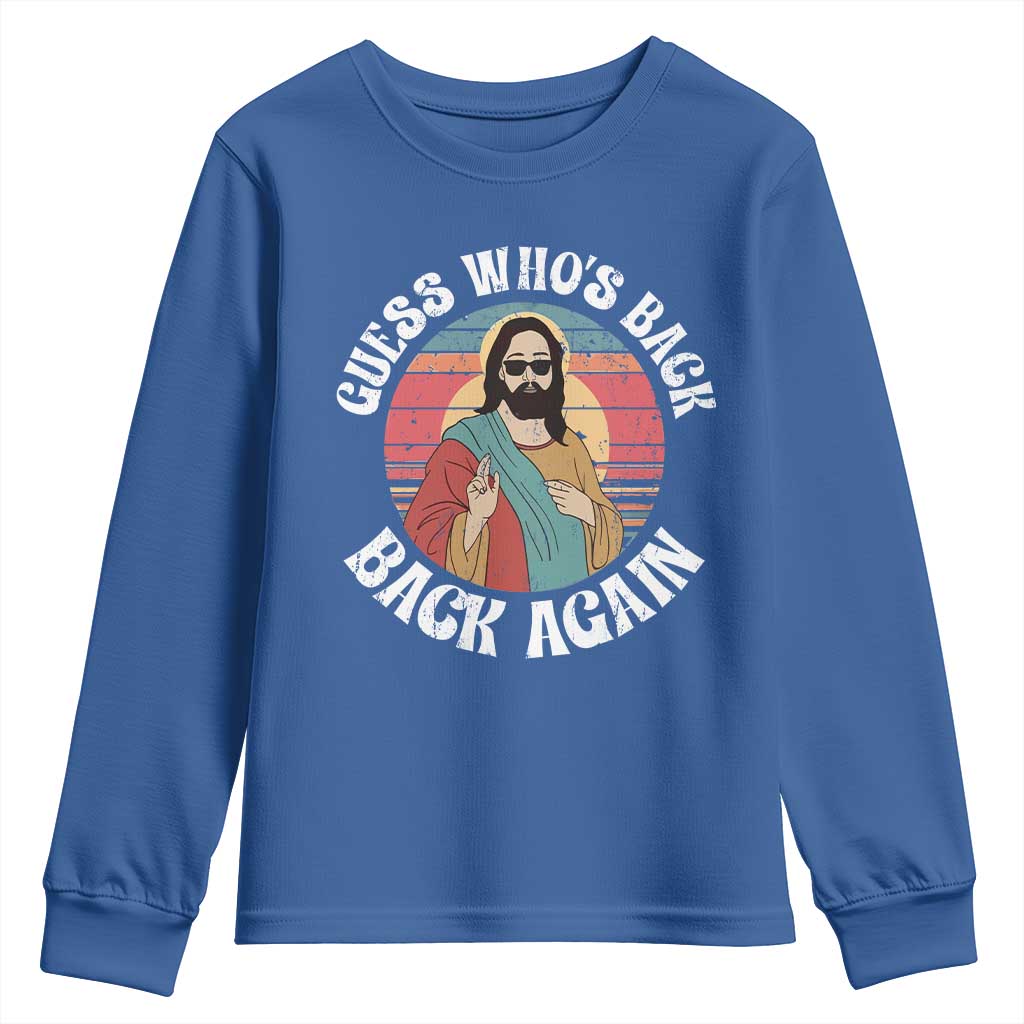 Funny Easter Jesus Youth Sweatshirt Retro Vintage Guess Whos Back Again - Wonder Print Shop