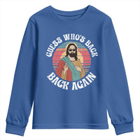 Funny Easter Jesus Youth Sweatshirt Retro Vintage Guess Whos Back Again - Wonder Print Shop