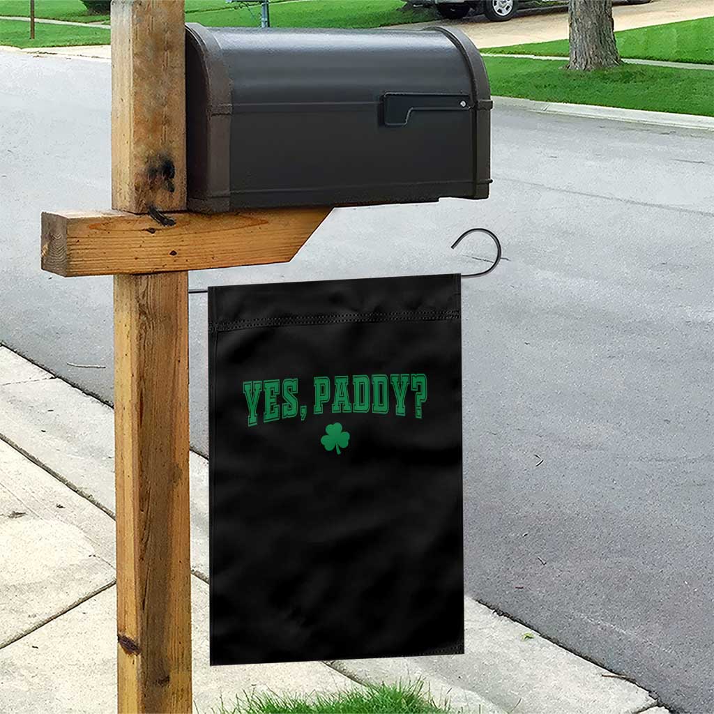 Yes Paddy Funny St Patricks Day Garden Flag Shamrock Irish Girls