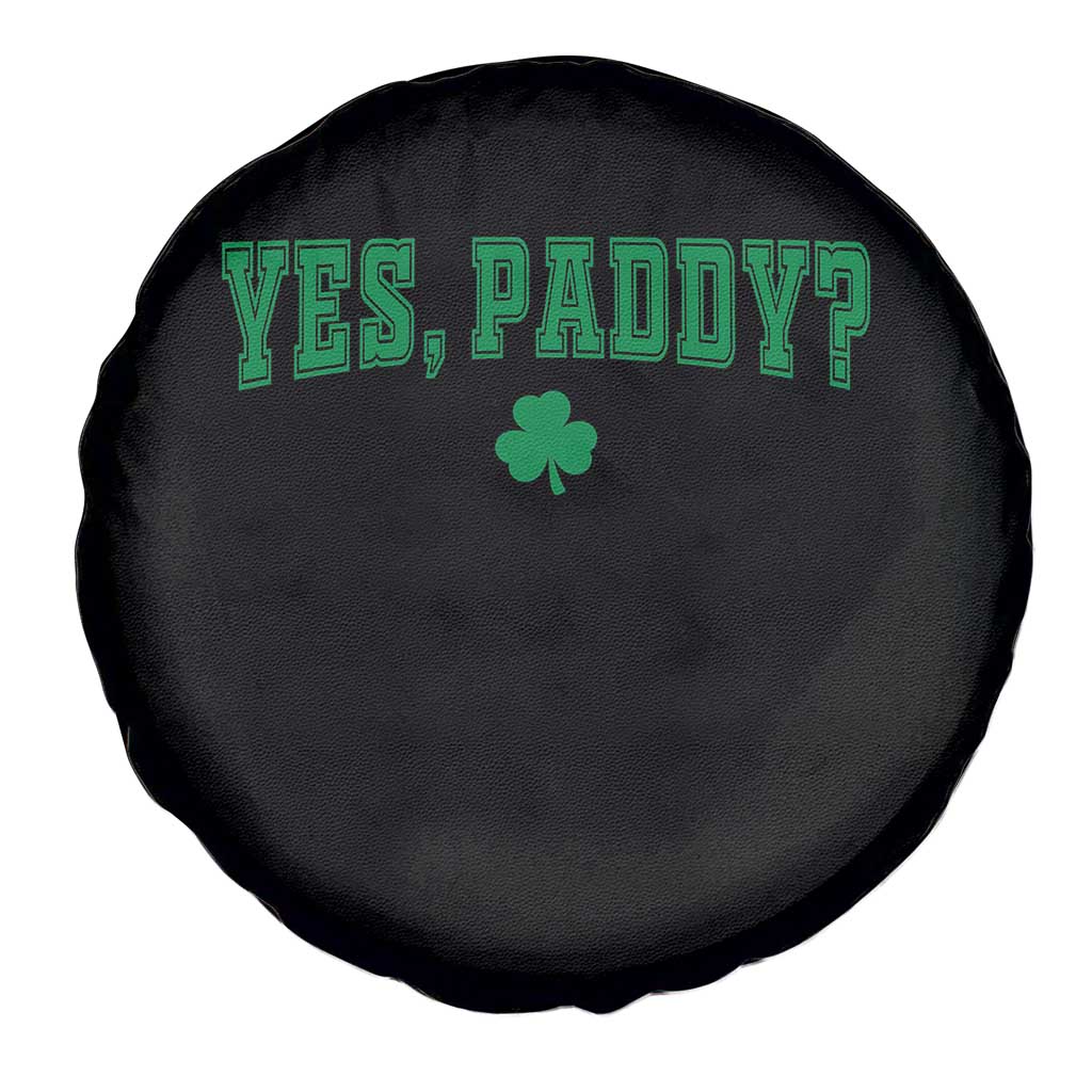 Yes Paddy Funny St Patricks Day Spare Tire Cover Shamrock Irish Girls