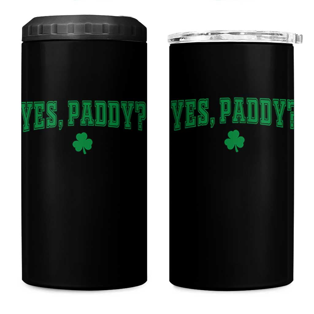 Yes Paddy Funny St Patricks Day 4 in 1 Can Cooler Tumbler Shamrock Irish Girls