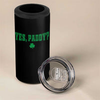 Yes Paddy Funny St Patricks Day 4 in 1 Can Cooler Tumbler Shamrock Irish Girls