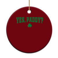 Yes Paddy Funny St Patricks Day Ceramic Ornament Shamrock Irish Girls