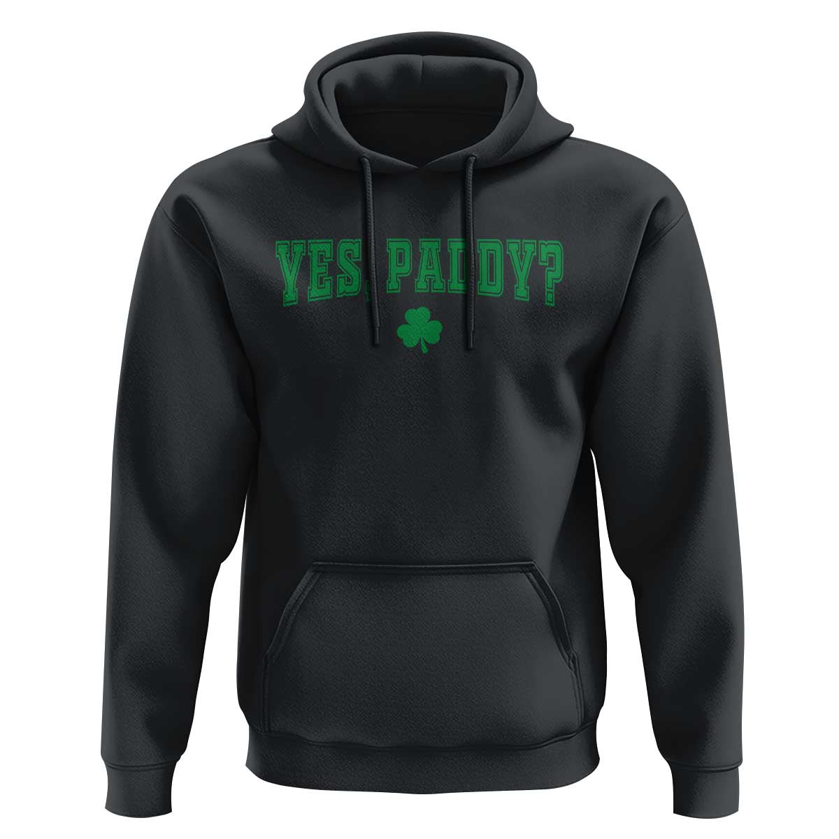 Yes Paddy Funny St Patricks Day Hoodie Shamrock Irish Girls