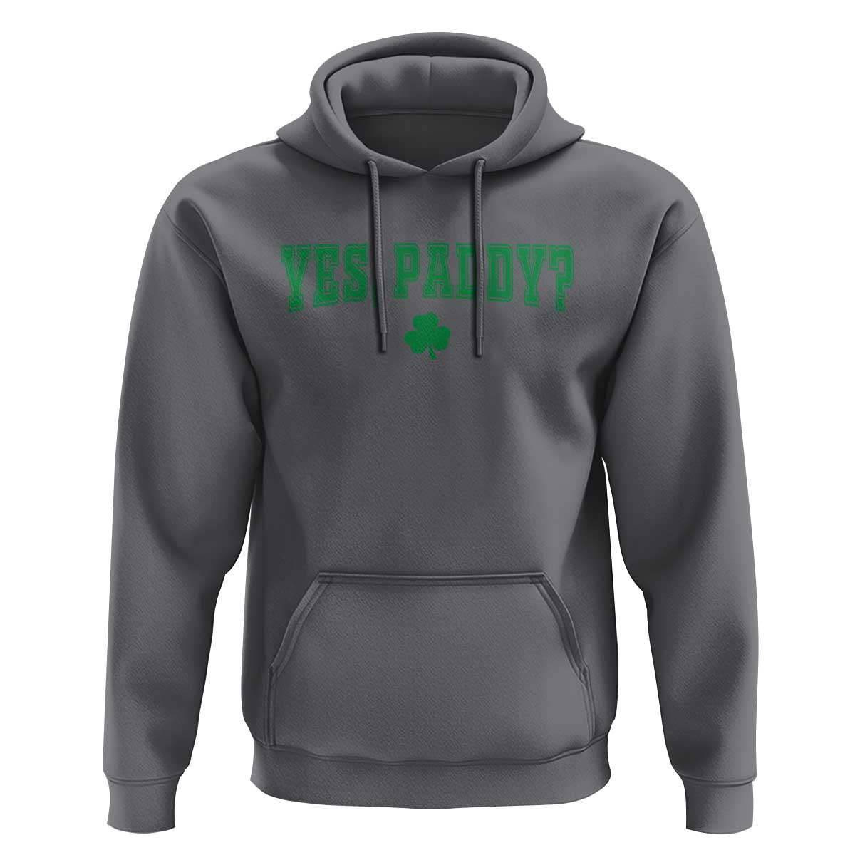Yes Paddy Funny St Patricks Day Hoodie Shamrock Irish Girls