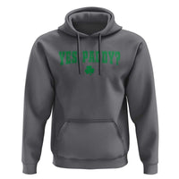 Yes Paddy Funny St Patricks Day Hoodie Shamrock Irish Girls