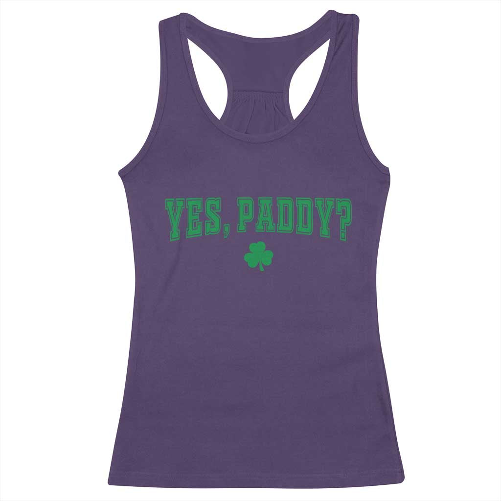 Yes Paddy Funny St Patricks Day Racerback Tank Top Shamrock Irish Girls