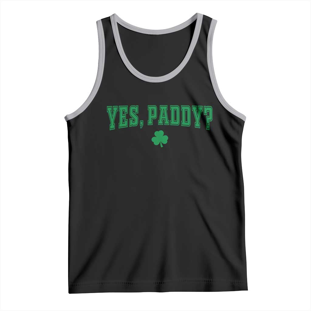 Yes Paddy Funny St Patricks Day Tank Top Shamrock Irish Girls