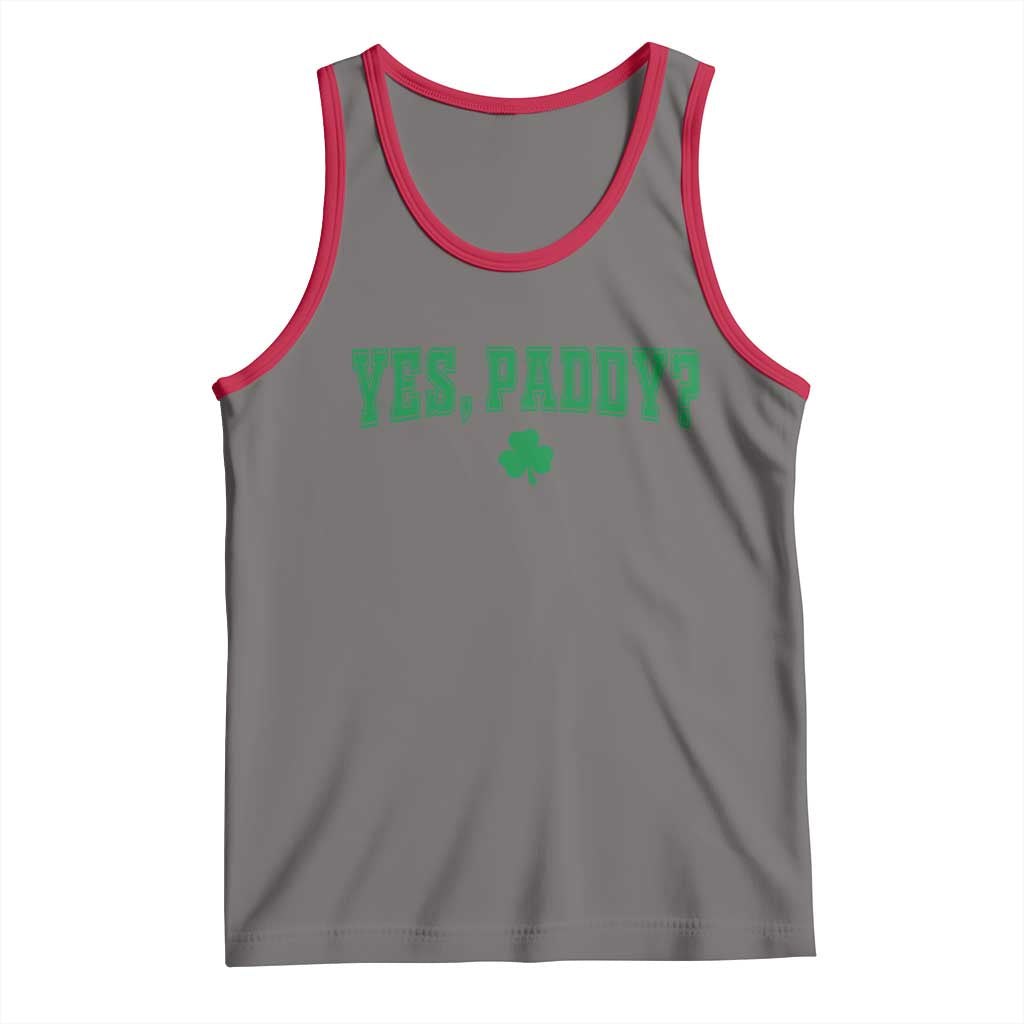 Yes Paddy Funny St Patricks Day Tank Top Shamrock Irish Girls