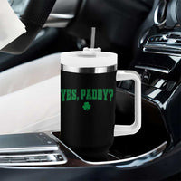Yes Paddy Funny St Patricks Day Tumbler With Handle Shamrock Irish Girls