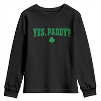 Yes Paddy Funny St Patricks Day Youth Sweatshirt Shamrock Irish Girls