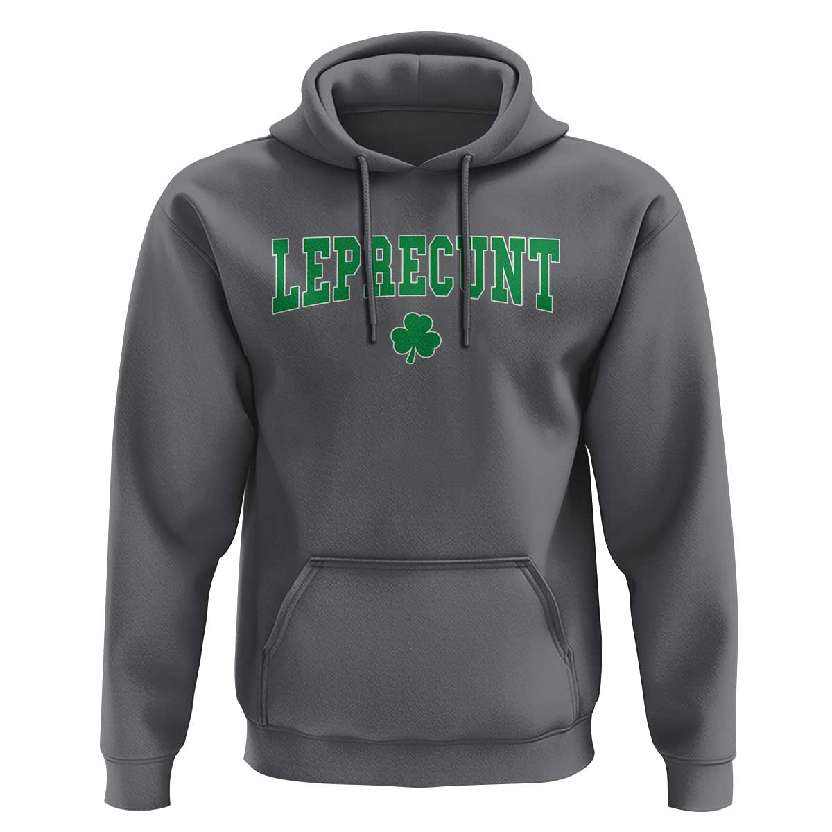 Leprecunt Shamrock Hoodie St Patricks Day Funny Irish Adult Humor