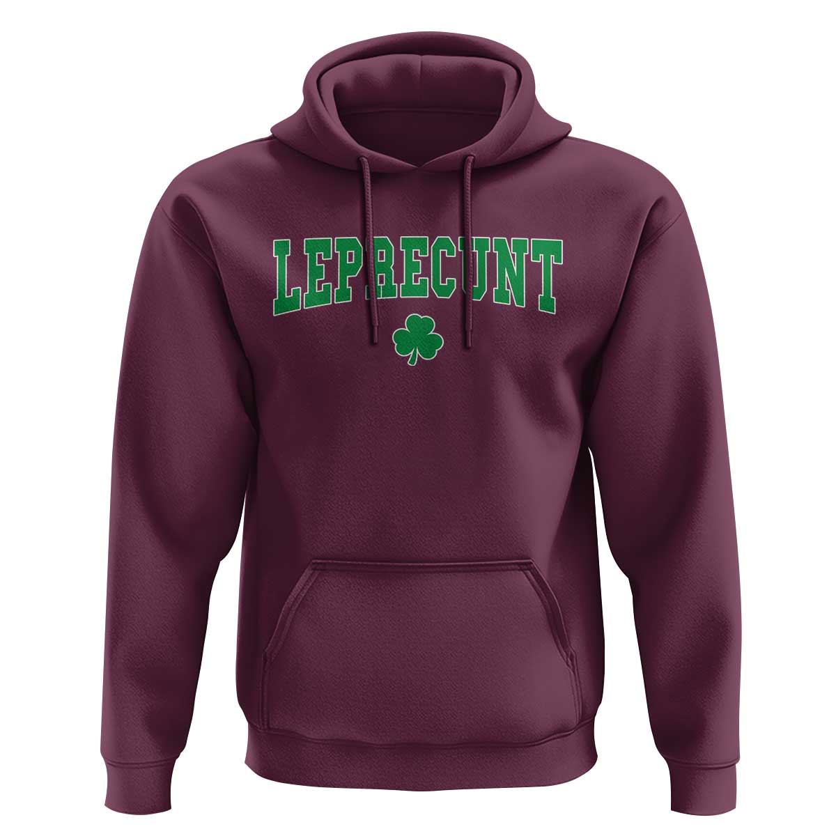 Leprecunt Shamrock Hoodie St Patricks Day Funny Irish Adult Humor