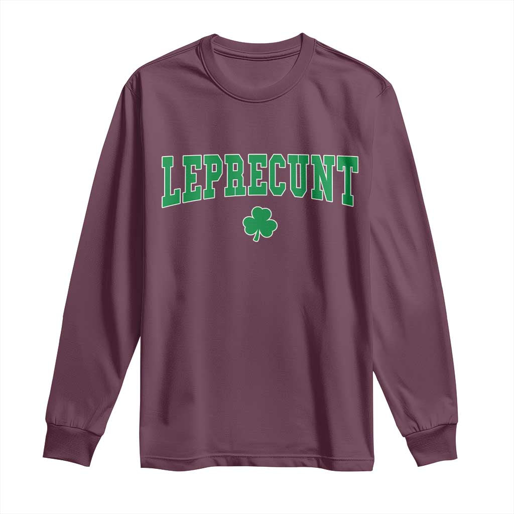 Leprecunt Shamrock Long Sleeve Shirt St Patricks Day Funny Irish Adult Humor
