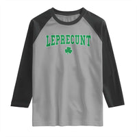 Leprecunt Shamrock Raglan Shirt St Patricks Day Funny Irish Adult Humor