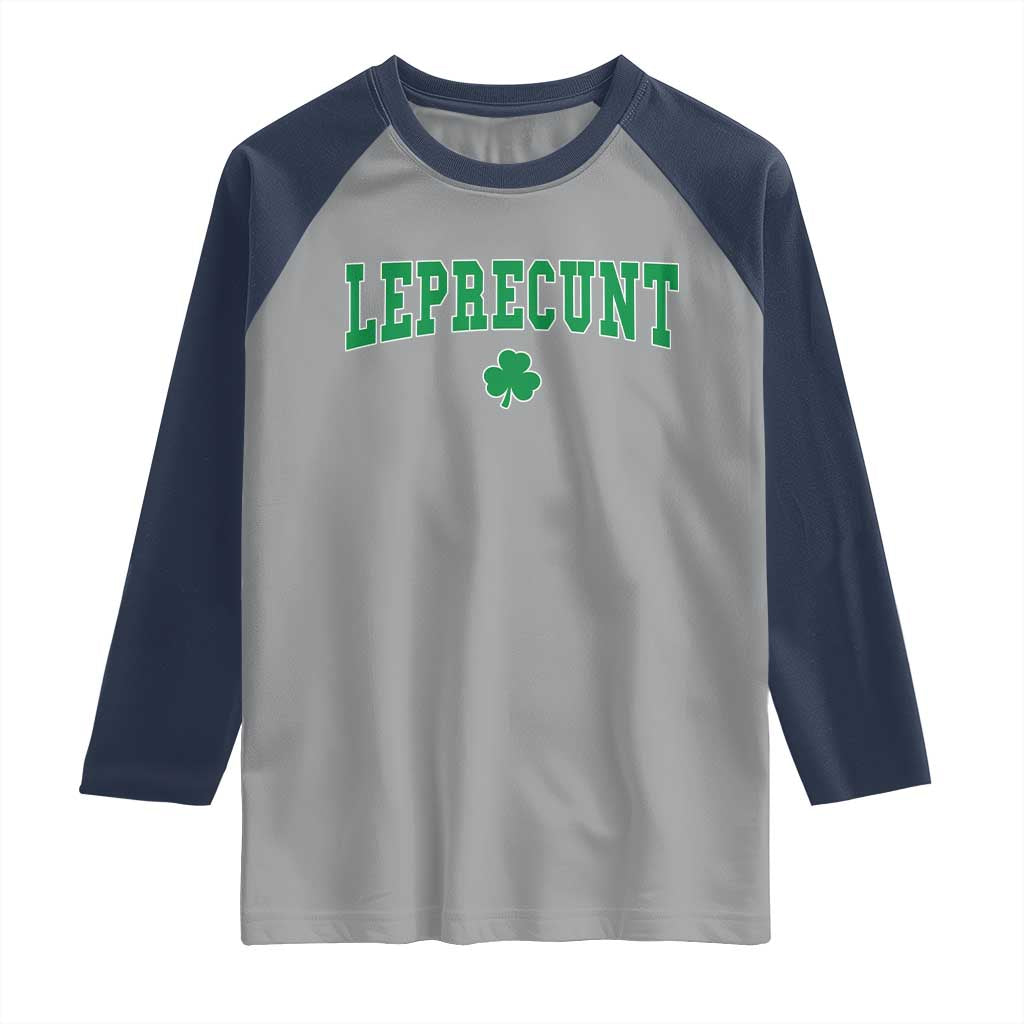 Leprecunt Shamrock Raglan Shirt St Patricks Day Funny Irish Adult Humor