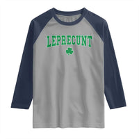 Leprecunt Shamrock Raglan Shirt St Patricks Day Funny Irish Adult Humor