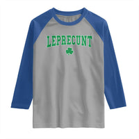 Leprecunt Shamrock Raglan Shirt St Patricks Day Funny Irish Adult Humor