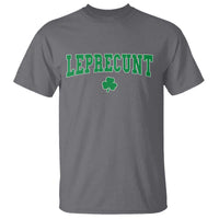 Leprecunt Shamrock T Shirt St Patricks Day Funny Irish Adult Humor