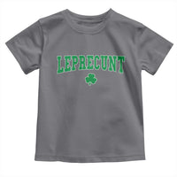 Leprecunt Shamrock Toddler T Shirt St Patricks Day Funny Irish Adult Humor