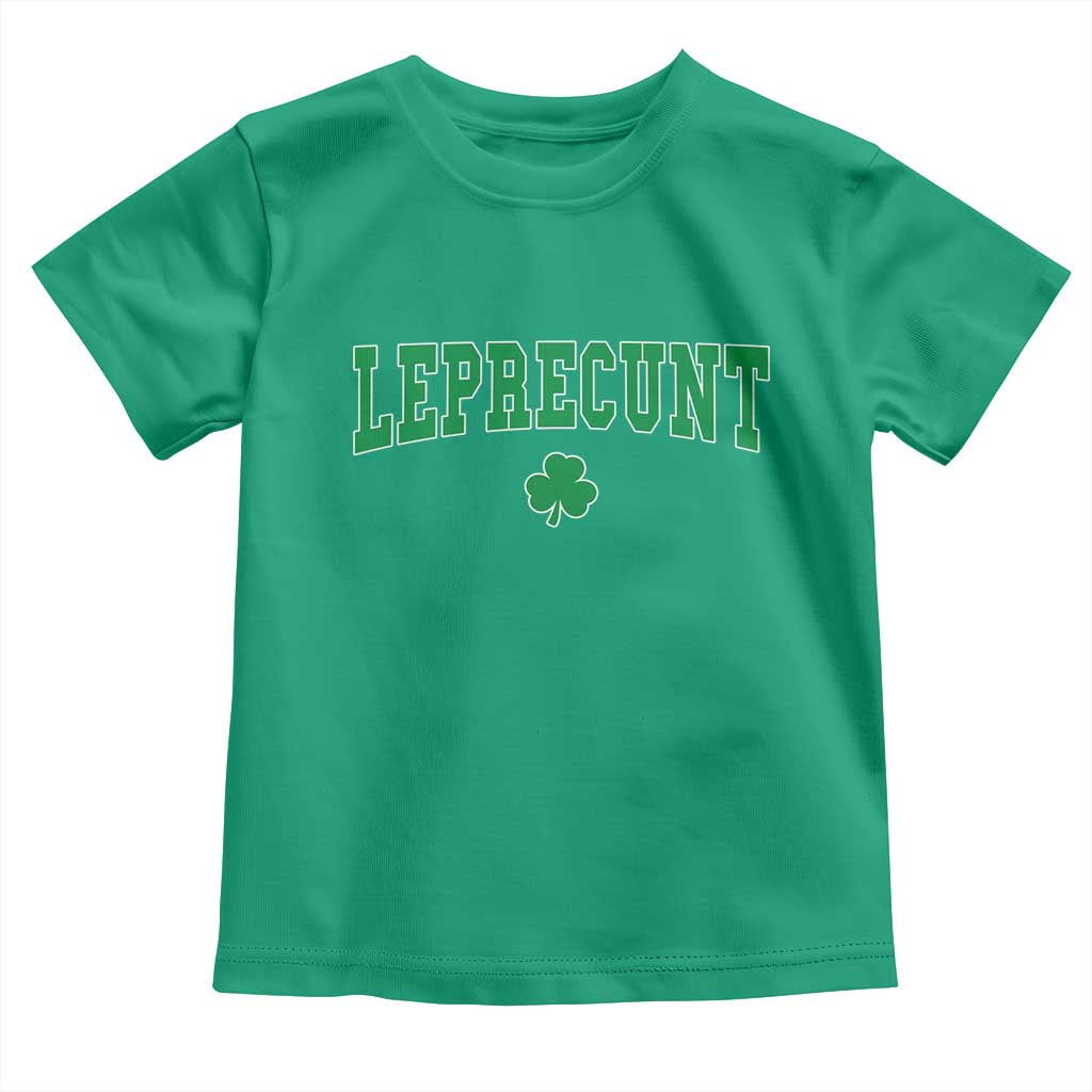 Leprecunt Shamrock Toddler T Shirt St Patricks Day Funny Irish Adult Humor