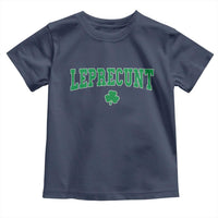 Leprecunt Shamrock Toddler T Shirt St Patricks Day Funny Irish Adult Humor