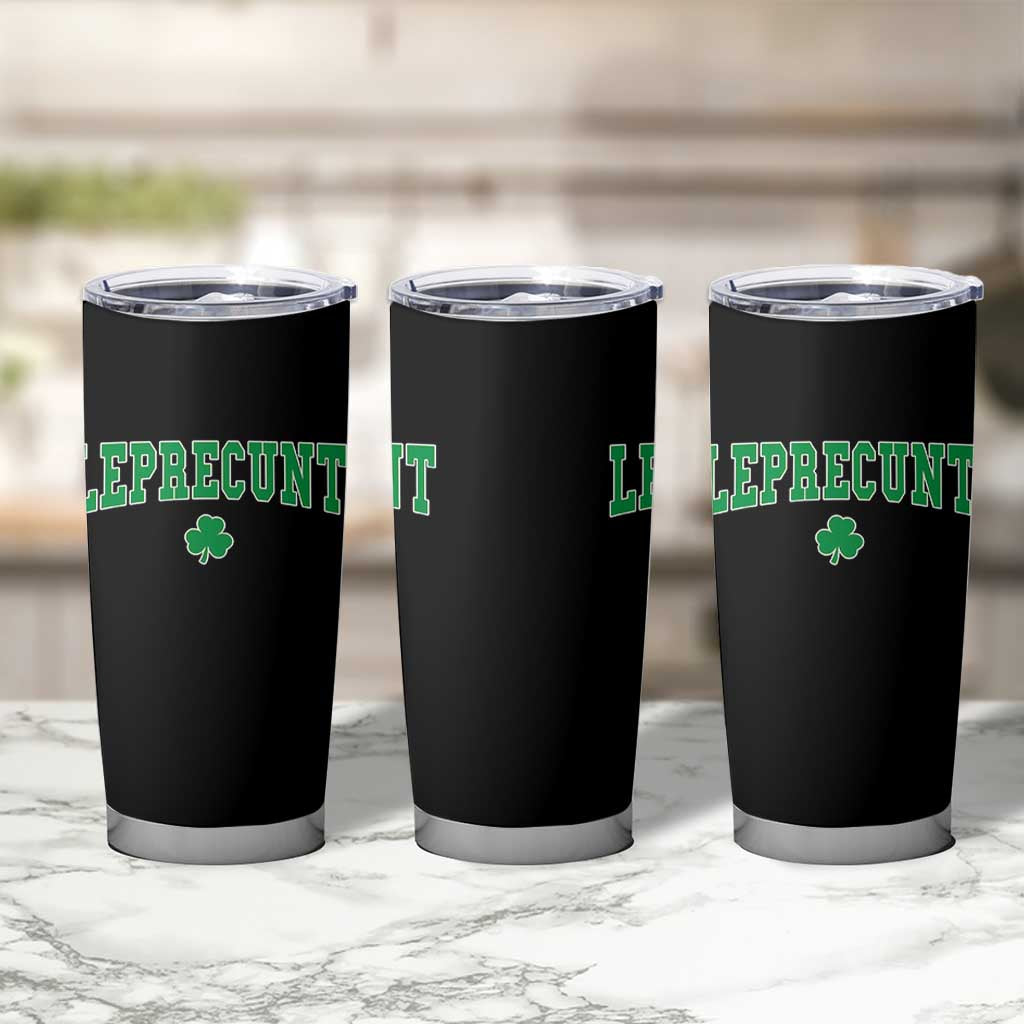 Leprecunt Shamrock Tumbler Cup St Patricks Day Funny Irish Adult Humor