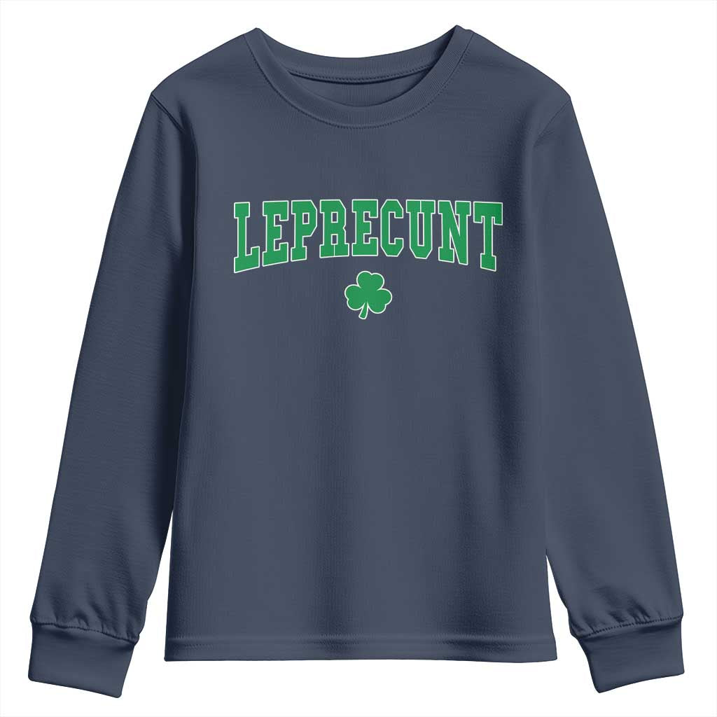 Leprecunt Shamrock Youth Sweatshirt St Patricks Day Funny Irish Adult Humor