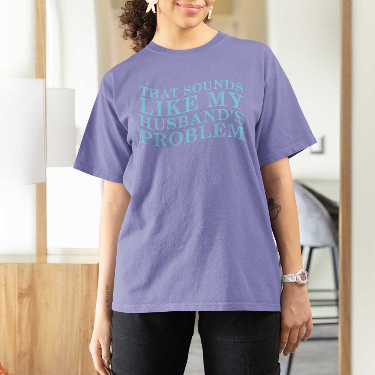 Funny Wife T Shirt For Women That Sounds Like My Husbands Problem