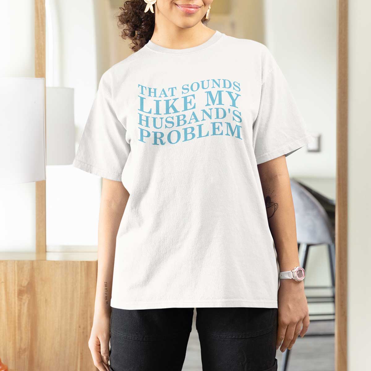 Funny Wife T Shirt For Women That Sounds Like My Husbands Problem