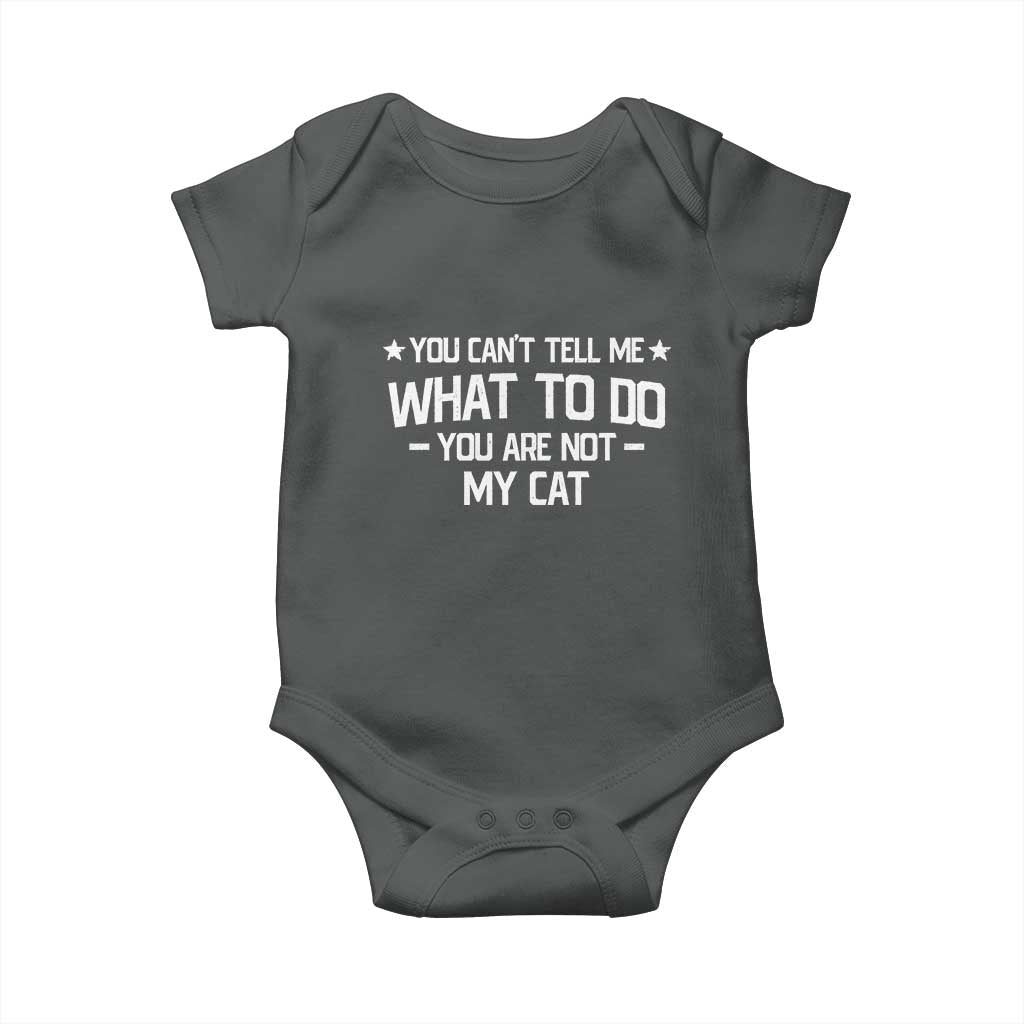Funny Dog Lovers Baby Onesie You Cant Tell Me What To Do You Are Not My Dog