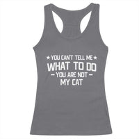 Funny Dog Lovers Racerback Tank Top You Cant Tell Me What To Do You Are Not My Dog