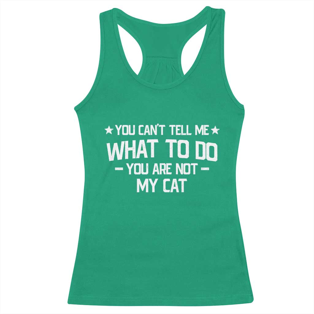 Funny Dog Lovers Racerback Tank Top You Cant Tell Me What To Do You Are Not My Dog